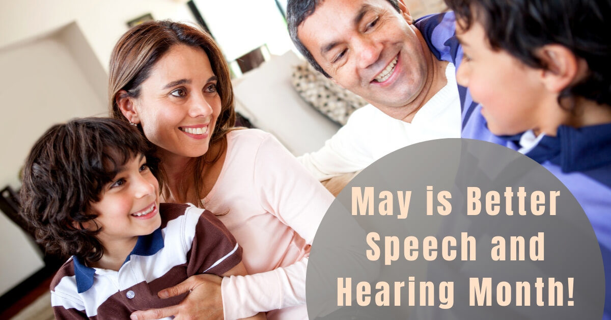 May is Better Speech and Hearing Month!